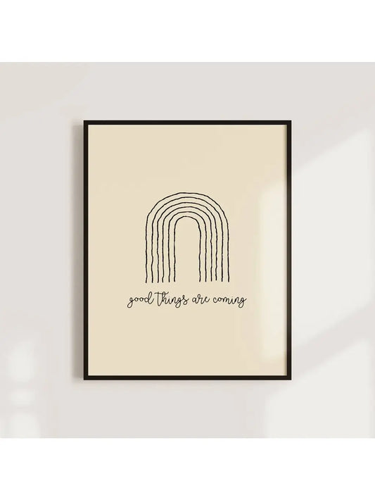 Good Things Are Coming Print - 11" x 14"