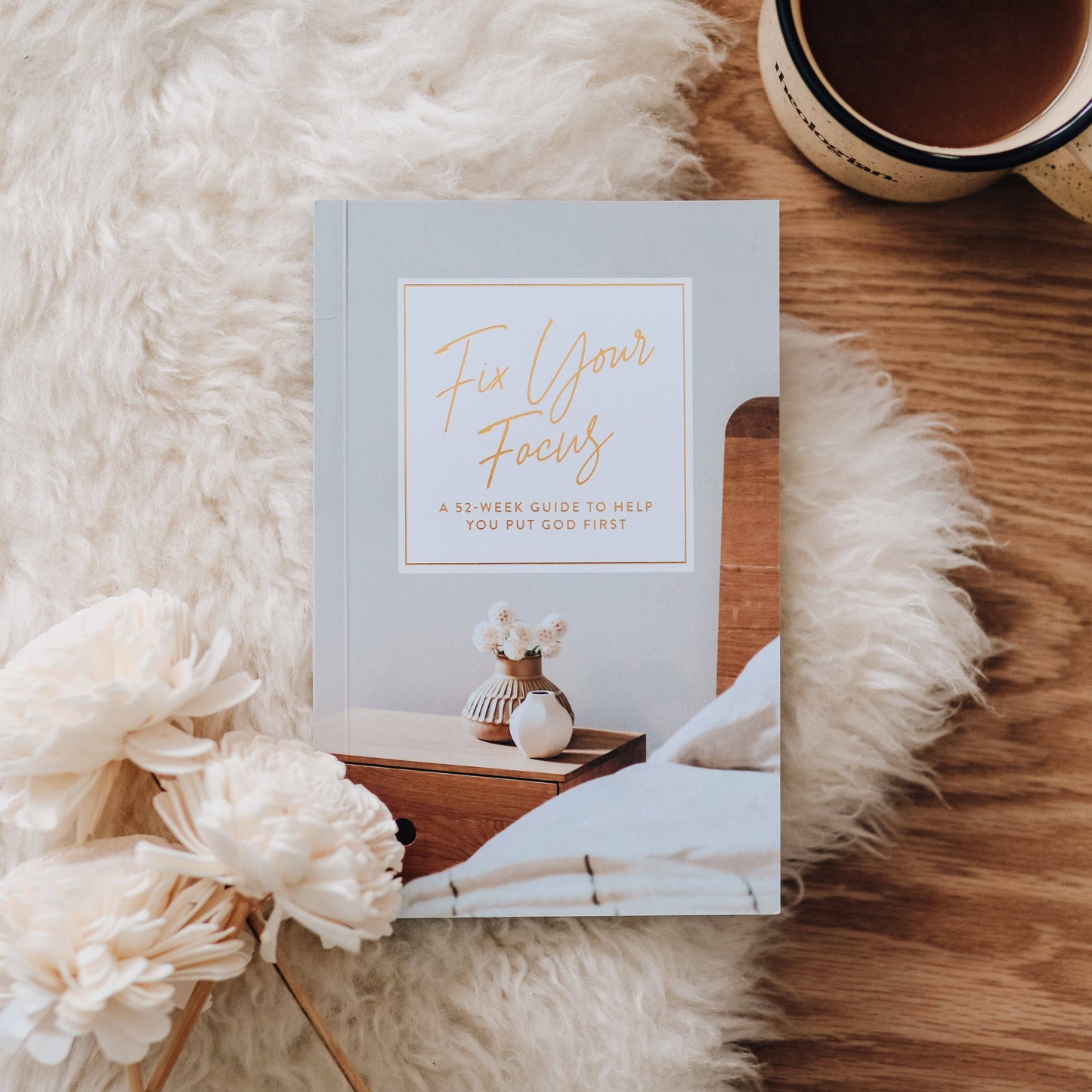 Fix Your Focus | A 52-Week Guide to Help You Put God First Booklet