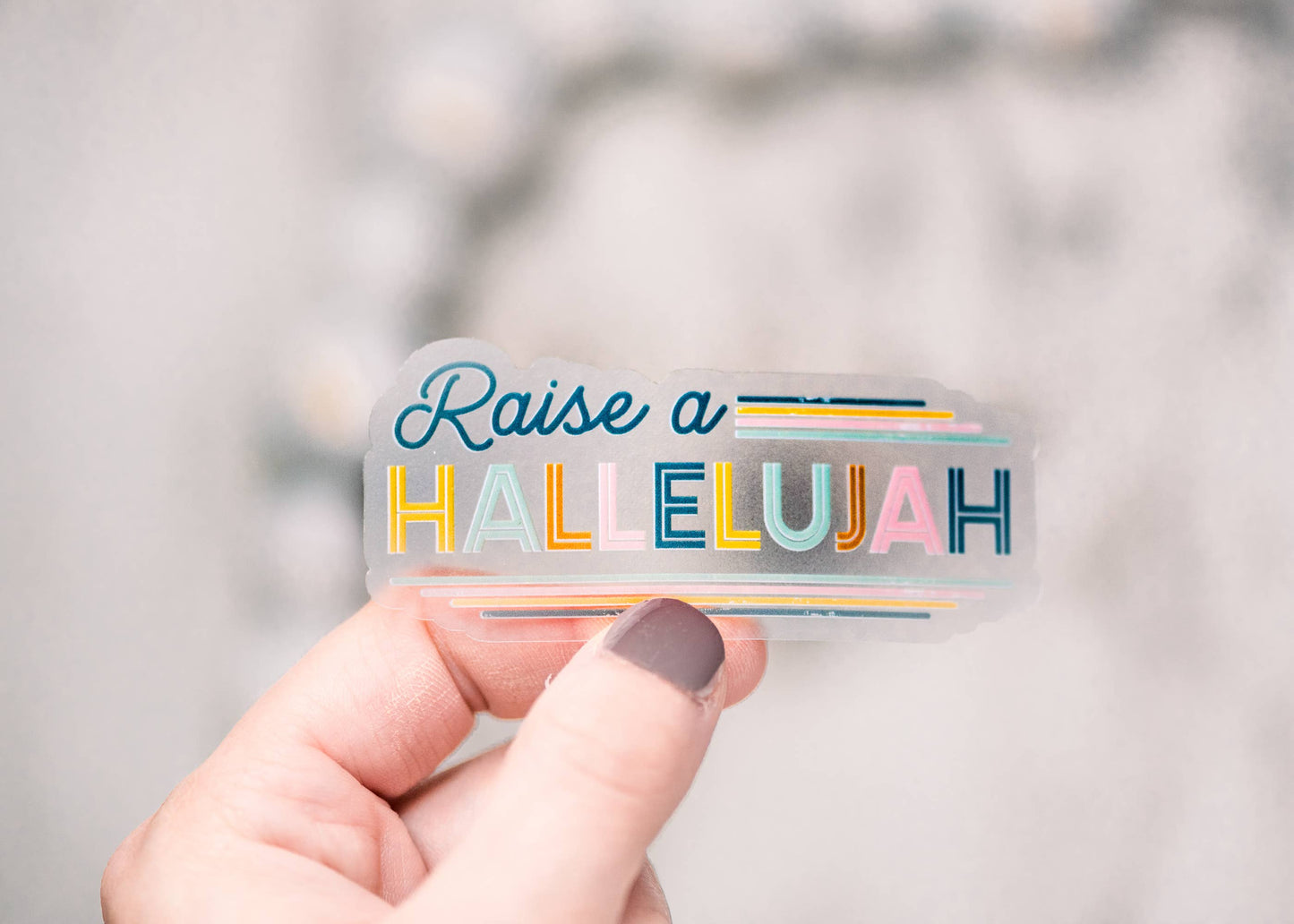 Raise A Hallelujah | Vinyl Sticker - 3x3 in.