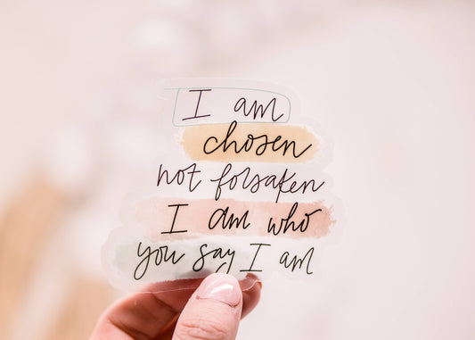 I Am Chosen | Vinyl Sticker - 3x3 in