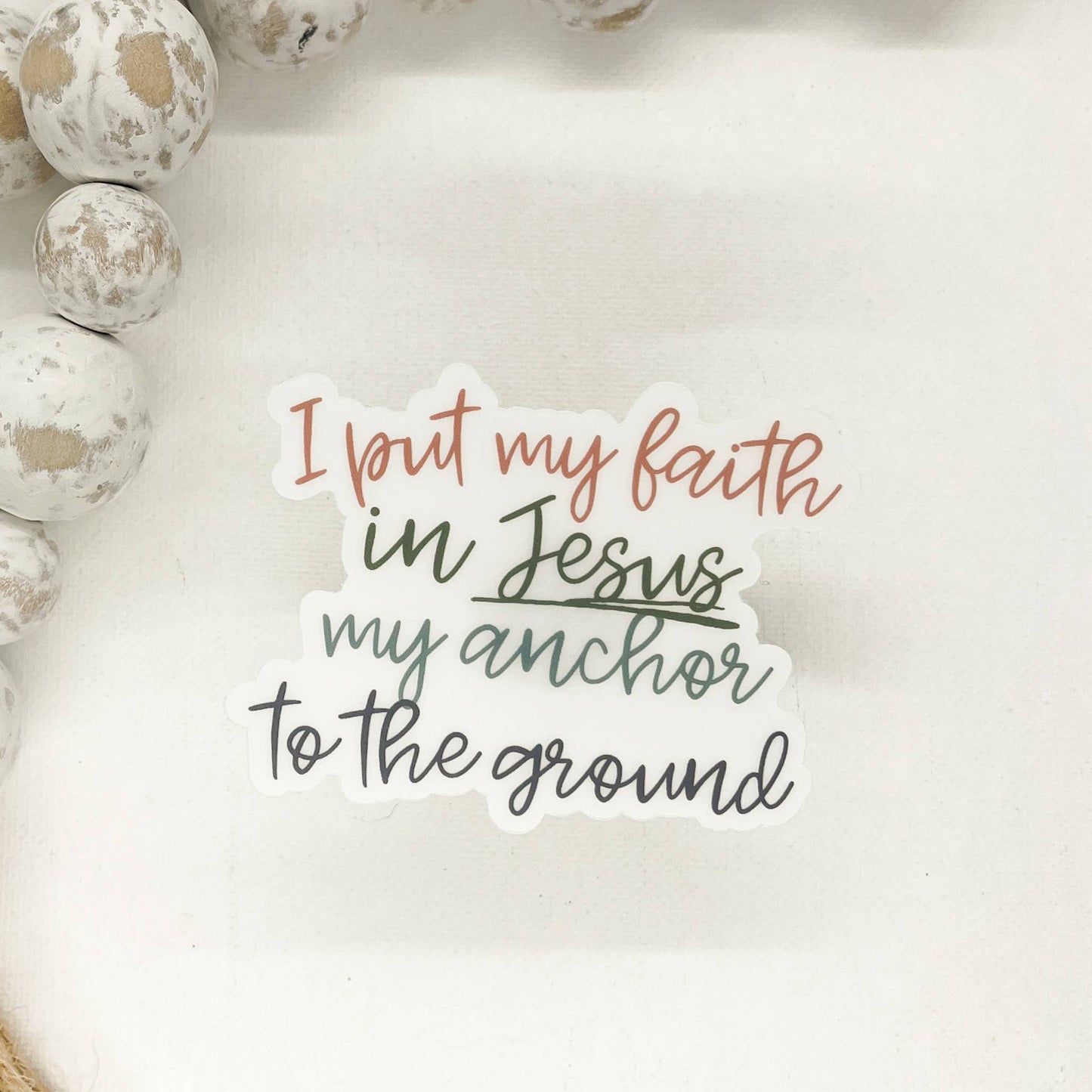 I Put My Faith In Jesus | Vinyl Sticker - 3x3 in